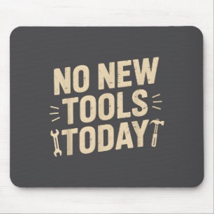 Mousepad Nenhuma Ferramenta Nova Hoje Meme Retro Amante de