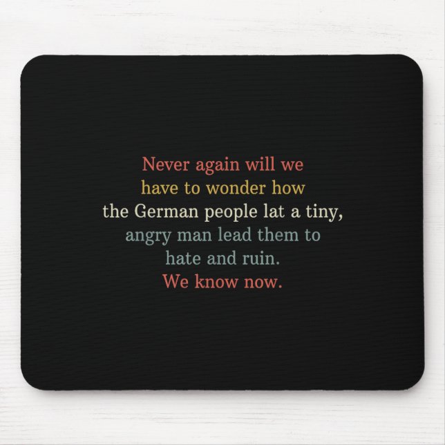 Mousepad Never Again Will We Have To Wonder How The German  (Frente)