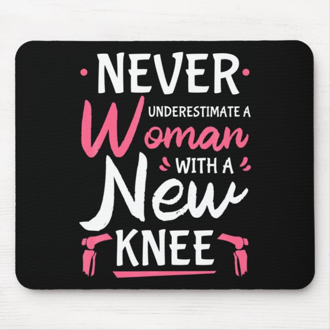 Mousepad Never Underestimate A Women New Knee Replacement S (Frente)