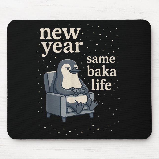 Mousepad New Year Same Baka Life Penguin Joke Gaming Video  (Frente)