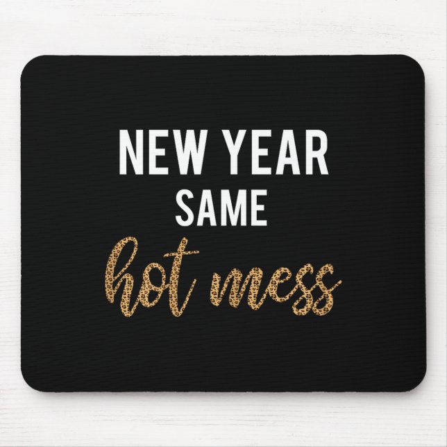 Mousepad New Year Same Hot Mess Funny 2021 Year Hot Mess  (Frente)