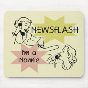 Mousepad Newsflash eu sou camiseta e presentes de um Nonnie