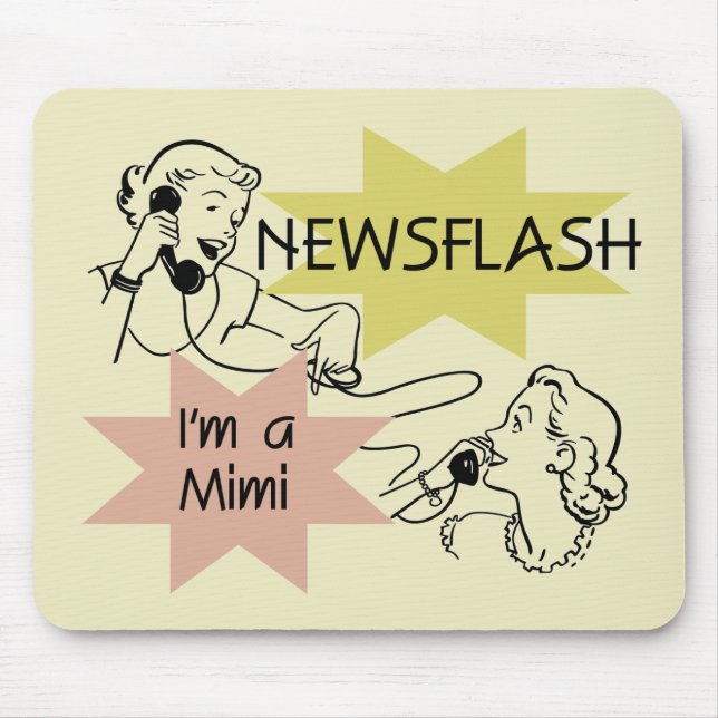 Mousepad Newsflash eu sou o camiseta um Mimi e os presentes (Frente)