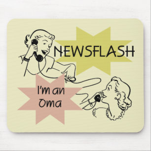 Mousepad Newsflash eu sou t-shirt e presentes de um Oma