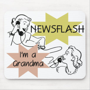 Mousepad Newsflash eu sou t-shirt e presentes de uma avó