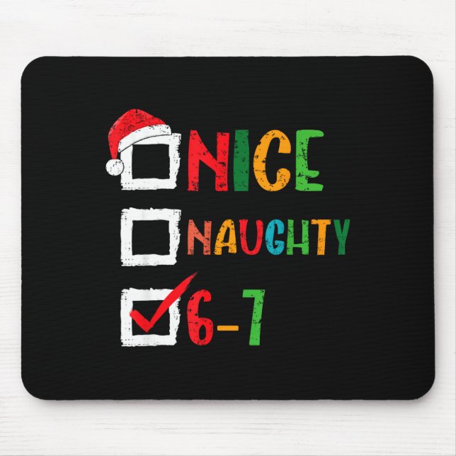 Mousepad Nice Naughty 6 7 Meme 67 Christmas Six Seven Boys  (Frente)