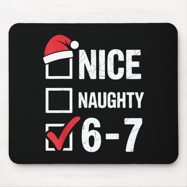 Mousepad Nice Naughty 6 7 Meme Funny Christmas Six Seven Xm (Frente)