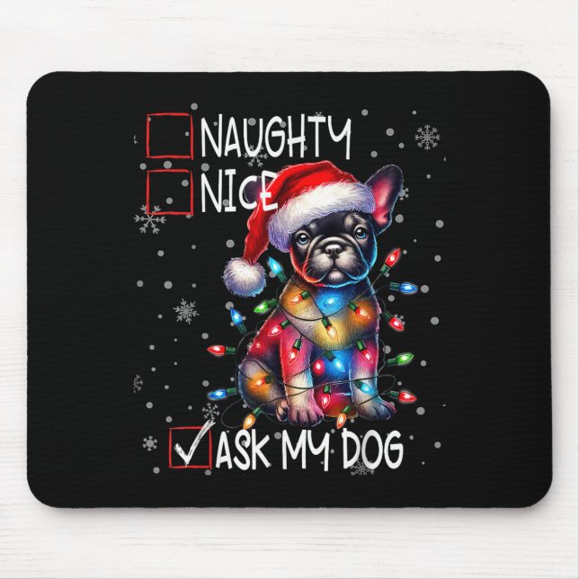 Mousepad Nice Naughty Ask My Dog Christmas List Xmas  (Frente)