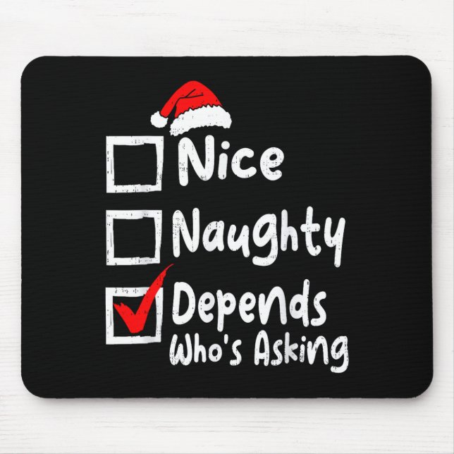 Mousepad Nice Naughty Depends Whos Asking Funny Christmas L (Frente)