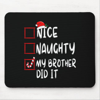 Mousepad Nice Naughty My Brother Did It List Xmas Santa Cla