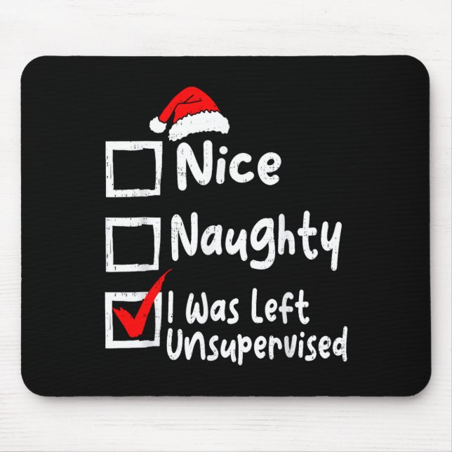 Mousepad Nice Naughty Was Left Unsupervised Funny Christmas (Frente)