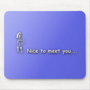 Mousepad nicetomeetyou