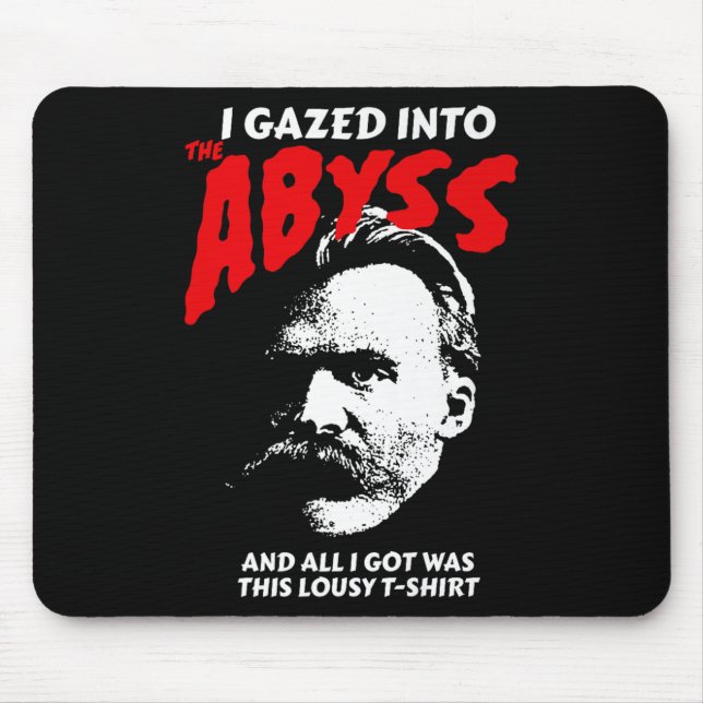 Mousepad Nietzsche - Eu Olhei Para O Abismo E Consegui Isto (Frente)