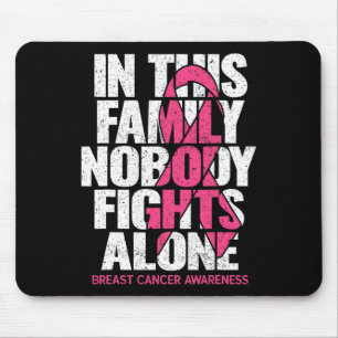 Mousepad Ninguém Nesta Família Luta Sozinho Com O Cancer A