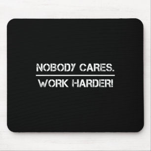 Mousepad Ninguém Se Importa Trabalhe Mais Motivação Fitness
