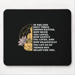 Mousepad No Final, Apenas Três Coisas Citam Budista