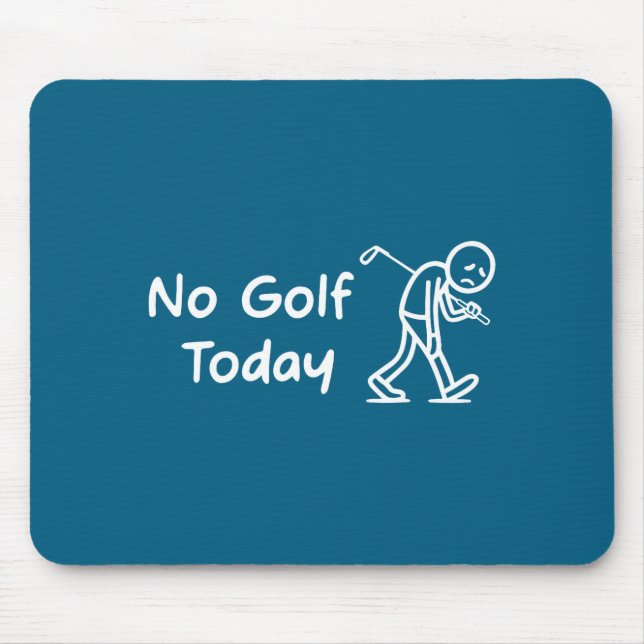Mousepad No Golf Today Funny Sad Graphic Stickman Golfer Fi (Frente)