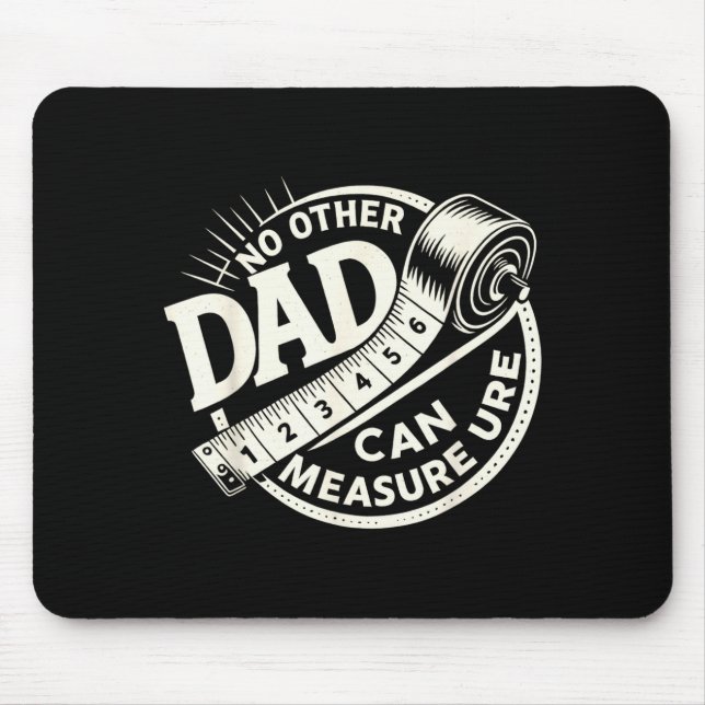 Mousepad No Other Dad Can Measure Up Men Funny Fathers Day  (Frente)