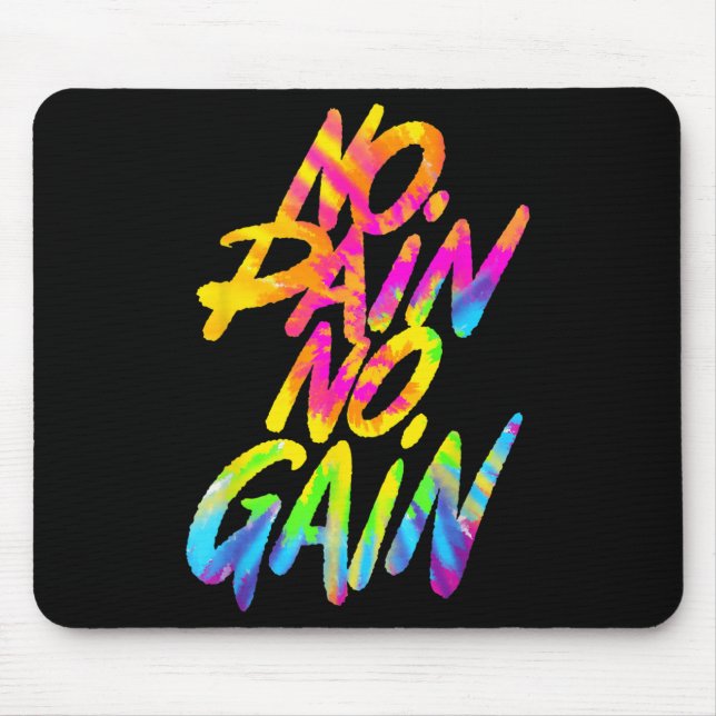 Mousepad No Pain No Gain Motivational Gym Humor Tie Dye Wei (Frente)