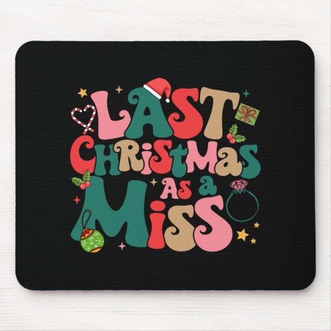 Mousepad Noiva Engraçada Natal Meu Último Natal Como Uma So (Frente)