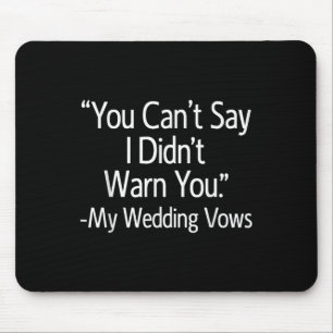 Mousepad Noiva Groom Funny S Store Vows Shirt