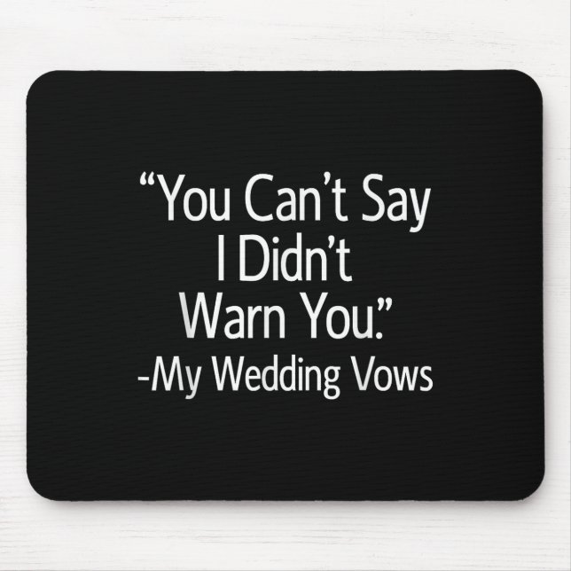 Mousepad Noiva Groom Funny S Store Vows Shirt (Frente)