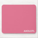 Mousepad Nome de cor rosa Axolotl<br><div class="desc">Nome de cor rosa Axolotl</div>