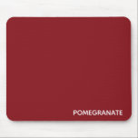 Mousepad Nome de cor vermelha do romã<br><div class="desc">As sementes do romã estão envoltas em joias suculentas de cor vermelha rica.</div>