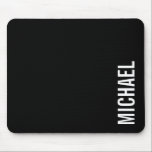 Mousepad Nome Personalizado Mínimo Moderno Preto<br><div class="desc">Design minimalista moderno com nome personalizado no estilo de fonte branco negrito do sans moderno em fundo preto. Perfeito como presentes de férias para ele,  presentes de dia de os pais e presentes para qualquer ocasião especial.</div>
