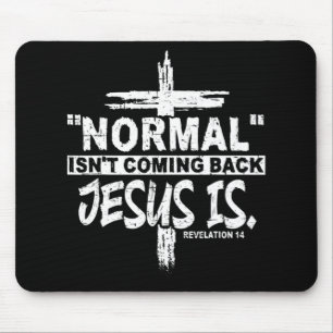 Mousepad Normal não está voltando, mas Jesus é a revolução 
