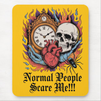 Mousepad Normal People Scare Me