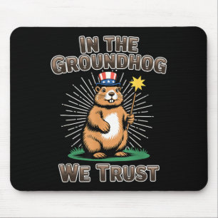 Mousepad Nós Confiamos No Groundhog Piada Divertida Do Dia