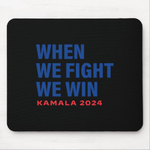 Mousepad Nós Lutamos Para Ganhar Kamala Harris Para O Presi