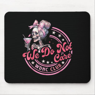 Mousepad Nós Não Nos Importamos Com O Wdnc Club Engraçado S