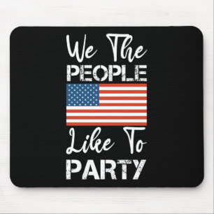 Mousepad Nós, o Povo, Gostamos de Festa Patriótica 4 de Jul
