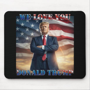 Mousepad Nós Te Amamos Donald Trump