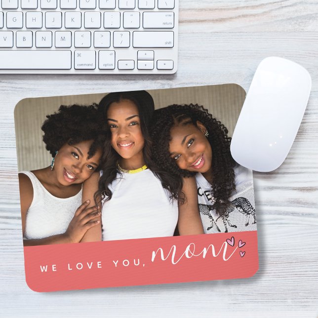 Mousepad Nós Te Amamos, Foto Coral Mamãe (We Love You, Mom Photo Coral Mouse Pad)