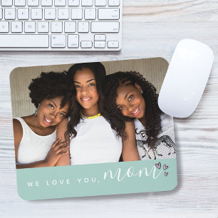 Mousepad Nós Te Amamos, Mamãe Foto Verde Claro