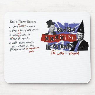 Mousepad Nós xxxxing Grâ Bretanha, mim somos com estúpido
