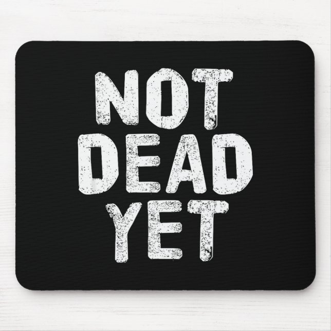 Mousepad Not Dead Ye Funny Undead Zombie Veteran  (Frente)