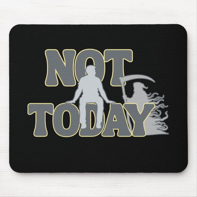 Mousepad NOT TODAY – Funny Dark Humor Grim Reaper  (Frente)