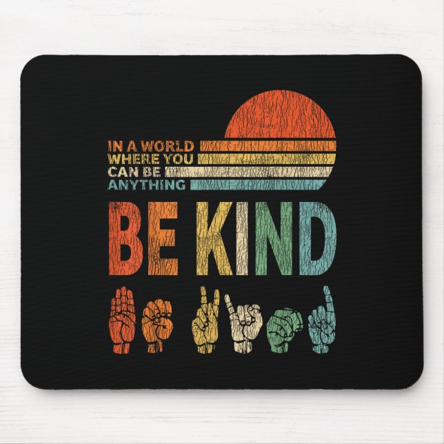 Mousepad Num Mundo Onde Você Pode Ser Qualquer Coisa Que Se (Frente)