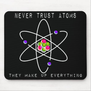 Mousepad Nunca confie átomos - compo tudo