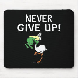 Mousepad Nunca Desista De Um Pássaro De Choque De Sapo