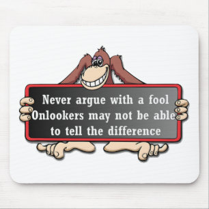 Mousepad Nunca discuta com um tolo
