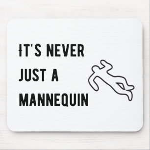 Mousepad Nunca é um manequim