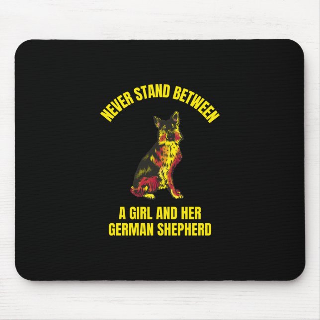 Mousepad Nunca fique entre uma garota e seu German shepherd (Frente)