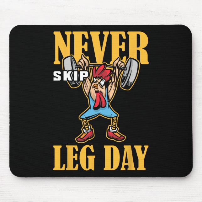 Mousepad Nunca Ignorar o Workout de Pesagem do Dia da Perna (Frente)