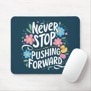 Mousepad Nunca Pare De Empurrar Para Frente A Tipografia Fl
