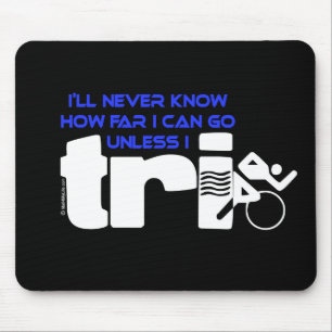 Mousepad Nunca saiba a menos que I tri